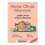 Mimar Olmak İstiyorum - Cristina Llronte Pablo Amor