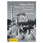 Mimar Sinan Neden Bir Tasarım Dehasıdır? - Reha Günay