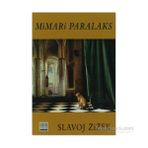 MIMARI PARALAKS SINIF SAVAŞININ SPANDRELLERI VE DİĞER FENOMENI - SLAVOJ ZIZEK