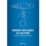 Mimari Yapılarda Su Yalıtımı - Çiğdem Tekin A. Cüneyt Diri Jozef Bonfil