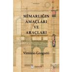 Mimarlığın Amaçları ve Araçları - Vittorio Gregotti