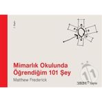 MİMARLIK OKULUNDA ÖĞRENDİĞİM 101 ŞEY - MATTHEW FREDERICK