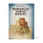 Mimarlık Tarihi Nedir? - Andrew Leach