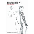 Mind-body problem. Mente, corpo, emozioni e passioni (Filosofie. I quaderni)
