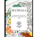 Mindful Mandala: Das Mandala - Buch voller positiver Affirmationen - ein Kaleidoskop für die Seele