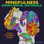 Mindfulness Safari Animal Zentangle Adult Coloring Book