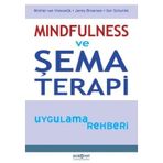 Mindfulness ve Şema Terapi Uygulama Rehberi - Kolektif