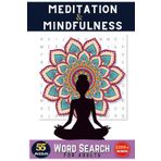 Mindfulness Word Search Book: Multi-Level Word Search Book for Adults | Relaxing Puzzle Book for Stress & Anxiety Relief | Create Calm & Positivity in ... word Search Puzzles More Than 1200 words