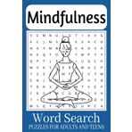 Mindfulness Word Search Puzzle Book: Word Searches with Easy to Read Print about Mindfulness, Mindfulness Words, Mindfulness Practices and More | 6x9 ... Gifts for Vacations, Holidays and Free Time.