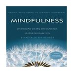 Mindfulness - Zıvanadan Çıkmış Bir Dünyada Huzur Bulmak Için 8 Haftalık Bir Rehber - Hayır
