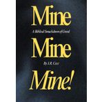 Mine, Mine, Mine!: A Biblical Smackdown of Greed