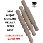 Mini Ahşap Merdane Oklava Seti 3 Adet Uzunluk : 18 cm Çap:25 mm