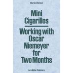 Mini Cigarillos: Working with Oscar Niemeyer for Two Months