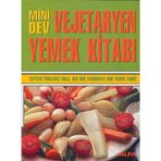 MINI DEV VEJETARYEN YEMEK KİTABI YEPYENI FIKIRLERLE DOLU, HER BIRI FOTOĞRAFLI 560 YEMEK TARIFI - KOLEKTIF