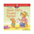 Minik Elif’in Tuvalet Eğitimi - Liane Schneider