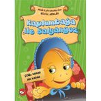 Minik Kahramanlardan Büyük Sözler - Kaplumbağa İle Salyangoz - Emine Korkmazer