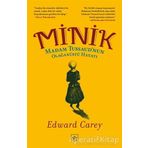 Minik: Madam Tussaud’nun Olağanüstü Hayatı-Edward Carey