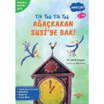 Minika Kitap Tik Tak Tik Tak Ağaçkakan Susi'Ye Bak! Saatler - Masallı Eğitim Seti