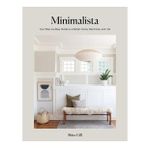 Minimalista Your Step-By-Step Guide to a Better Home, Wardrobe and Life