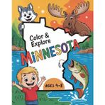 Minnesota Coloring Book: over 50 illustrations for kids 4-8 to foster connection, discovery, and fun with Minnesota
