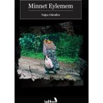 Minnet Eylemem - Yağız Gönüler
