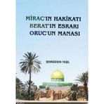 MIRAC-IN HAKİKATI - BER'AT'IN ESRARI- ORUC'UN MANASI - ŞEMSEDDİN YEŞİL