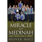 Miracle at Medinah: Europe's Amazing Ryder Cup Comeback Book
