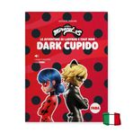 Miraculous: Le avventure di Ladybug e Chat Noir - Dark Cupido. Leggi e ascolta con FABA