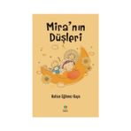 Mira’nın Düşleri - Hatice Eğilmez Kaya