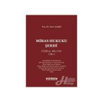 Miras Hukuku Şerhi (TMK m. 495-574) Cilt 1 - Sezer Çabri