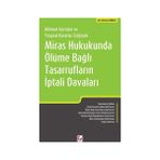 Miras Hukukunda Ölüme Bağlı Tasarrufların İptali Davaları - av erhan gunay