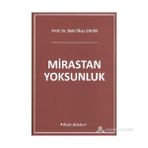 MIRASTAN YOKSUNLUK - BAKI İLKAY ENGIN