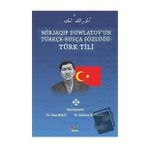 Mirjaqıp Duwlatov’un Türkçe Rusça Sözlüğü: Türk Tili / Kriter Yayınları /