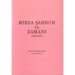 MIRZA ŞAHRUH VE ZAMANI (1405 - 1447) - İSMAİL AKA