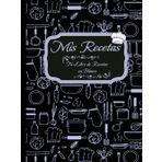 Mis Recetas. Cuaderno para completar.: Convierte esta libreta en tu propio libro de cocina con tus platos favoritos.