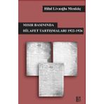 Mısır Basınında Hilafet Tartışmaları 1922 - 1926 / Hilal Livaoğlu Mengüç