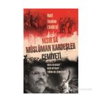 MISIR'DA MÜSLÜMAN KARDEŞLER CEMIYETI NASIL GELDILER? NIÇIN GITTILER TEKRAR GELECEKLER MI? - HALIL İBRAHIM CANBEGI