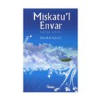 MİŞKATU´L ENVAR NURLAR ALEMI - İMAM-I GAZALI