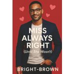 Miss Always Right (Until She Wasn't)