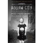 Miss Perregrine's - Hollow City: Miss Peregrine's Peculiar Children: 2 : The Second Novel of Miss Peregrine's Peculiar Children