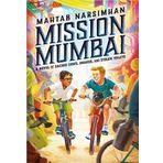 Mission Mumbai: A Novel of Sacred Cows, Snakes, an