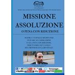 MISSIONE ASSOLUZIONE: Missione assoluzione o pena con riduzione