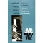 Mister Jelly Roll: The Fortunes of Jelly Roll Morton, New Orleans Creole and "Inventor of Jazz" by Lomax, Alan (2001) Paperback