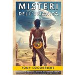 MISTERI DELL'UMANITA': Dopo aver sondato i misteri endogeni del nostro cervello, analizziamo i misteri esogeni per comprendere da dove veniamo e il nostro ruolo nell’universo! Mantieniti forte!