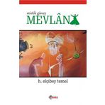 MISTIK GÜNEŞ MEVLÂNA - ELÇİBEY