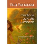 Mistérios do Vale Luminoso: “Contos luminosos para despertar a bondade e a imaginação”