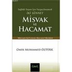 MISVAK VE HACAMAT SAĞLIKLI YAŞAM İÇİN VAZGEÇİLMEYECEK İKİ SÜNNET - ÖMER MUHAMMED ÖZTÜRK
