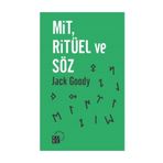 Mit, Ritüel ve Söz - Jack Goody