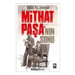 Mithat Paşa'nın Sonu - Bilal Şimşir