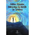 Mitler Rüyalar Bilinçdışı Eş Benlik ve Sinema Aziz Tamer Güler